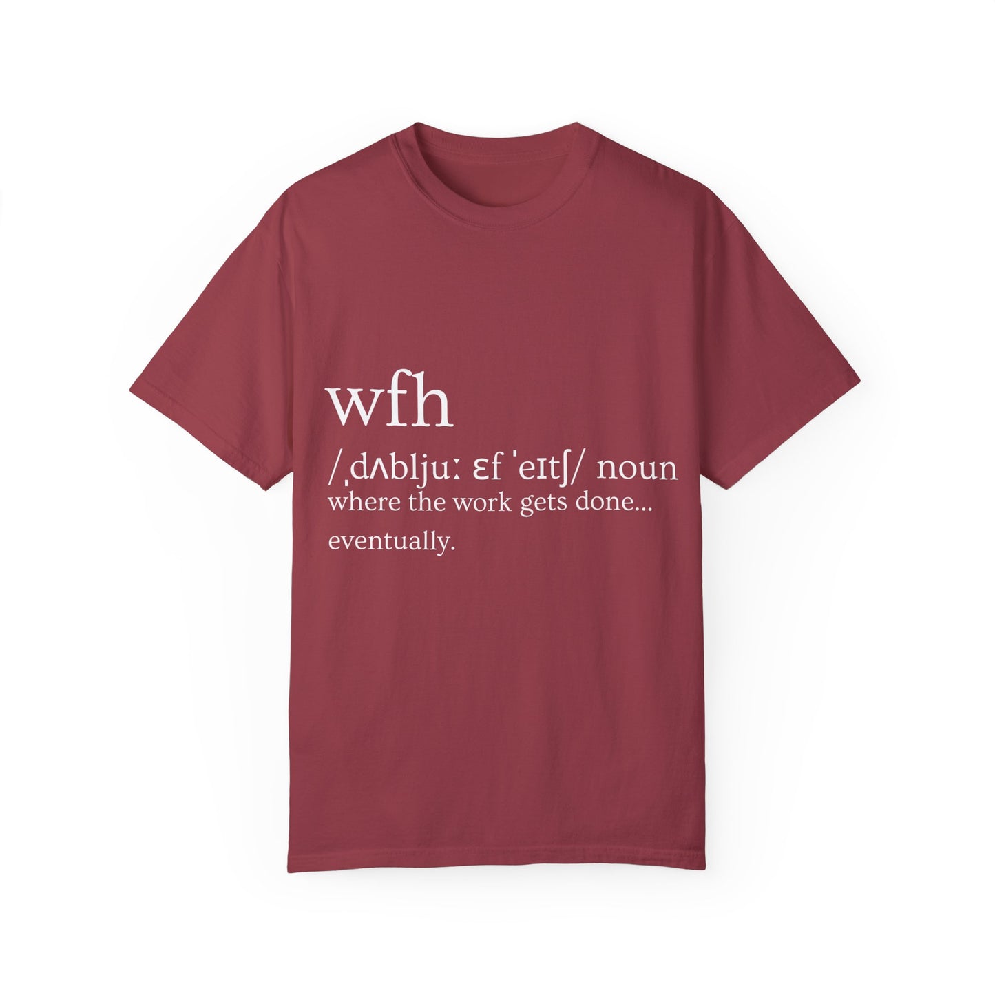 WFH: The Ultimate Work From Home Shirt